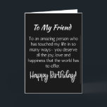 SPECIAL CARD FOR "SPECIAL" FRIEND'S BIRTHDAY<br><div class="desc">LET ***A VERY SPECIAL FRIEND*** KNOW (LIKE YOU PROBABLY ALWAYS DO) HOW MUCH HE OR SHE MEANS TO YOU ON "HIS OR HER BIRTHDAY" THIS YEAR! AND,  THANK YOU SO MUCH FOR STOPPING BY ONE OF MY EIGHT STORES!!!!</div>
