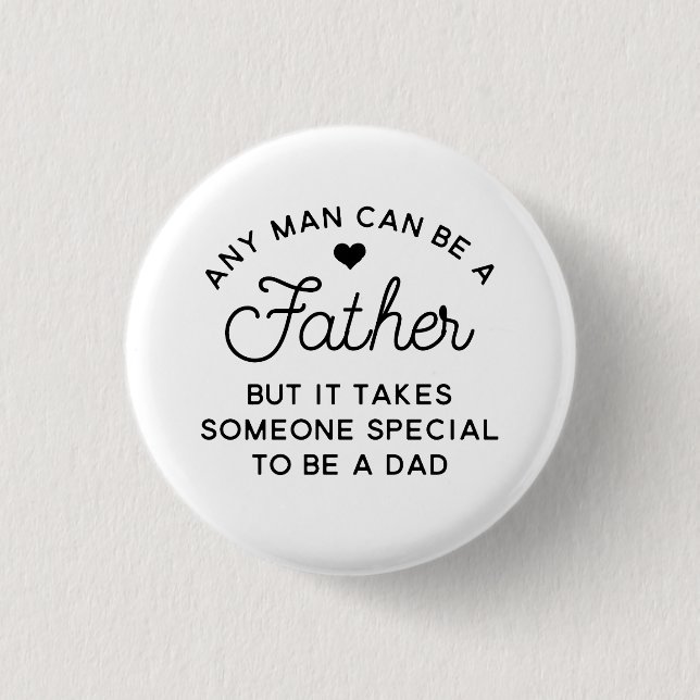 Special Dad Quote Design 3 Cm Round Badge (Front)