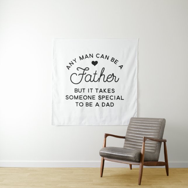 Special Dad Quote Design Tapestry (In Situ)