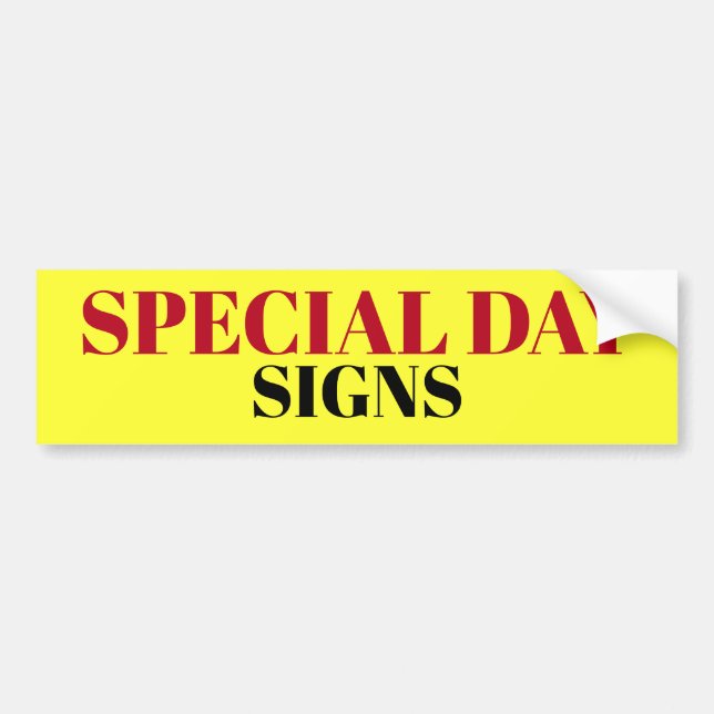SPECIAL DAY SIGNS sign/sticker Bumper Sticker (Front)