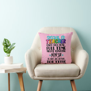 Special Ed Teacher Only Because Full Time Multi Cushion