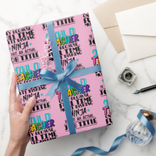 Special Ed Teacher Only Because Full Time Multi Wrapping Paper