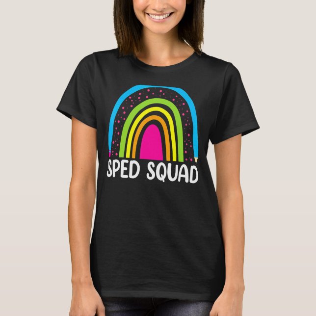 Special Ed Teacher Rainbow  Back To School Teachin T-Shirt (Front)