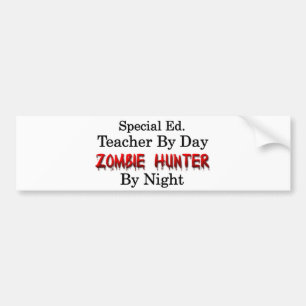 Special Ed. Teacher/Zombie Hunter Bumper Sticker