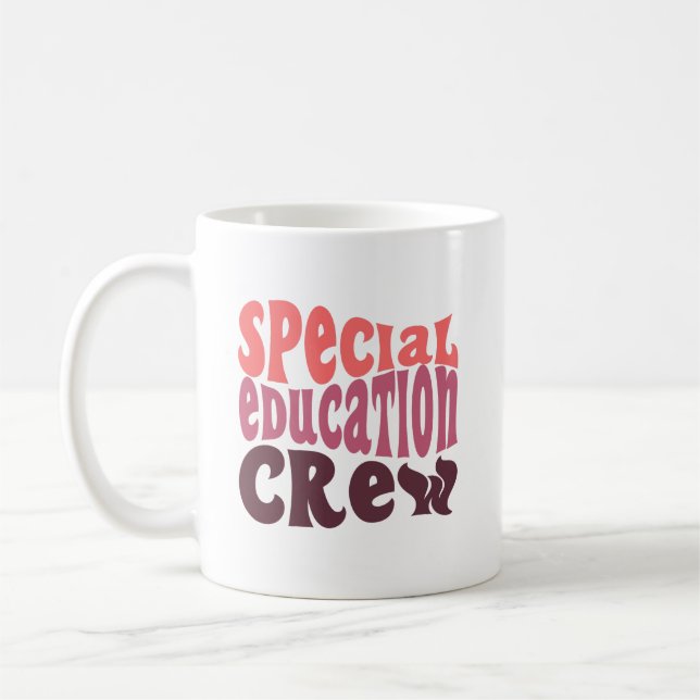 Special Education Crew Teacher Gift Coffee Mug (Left)
