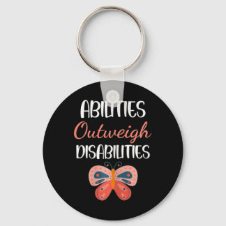 Special Education Gift - Abilities Outweigh Disabi Key Ring