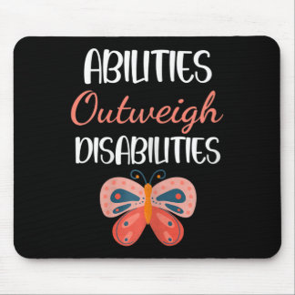 Special Education Gift - Abilities Outweigh Disabi Mouse Mat