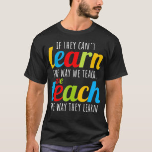 Special Education Inspired SPED Teacher Quote _16 T-Shirt
