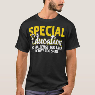 Special Education SPED Teacher  Special ED Teacher T-Shirt