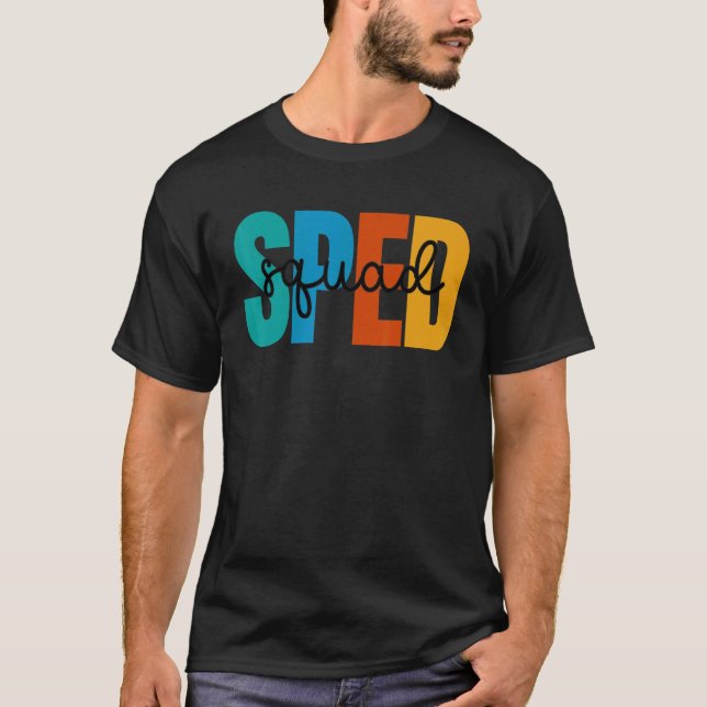 Special Education Squad Teacher  Cute Special Ed S T-Shirt (Front)