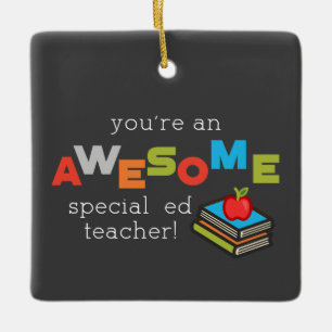 Special Education Teacher Appreciation Day Awesome Ceramic Ornament