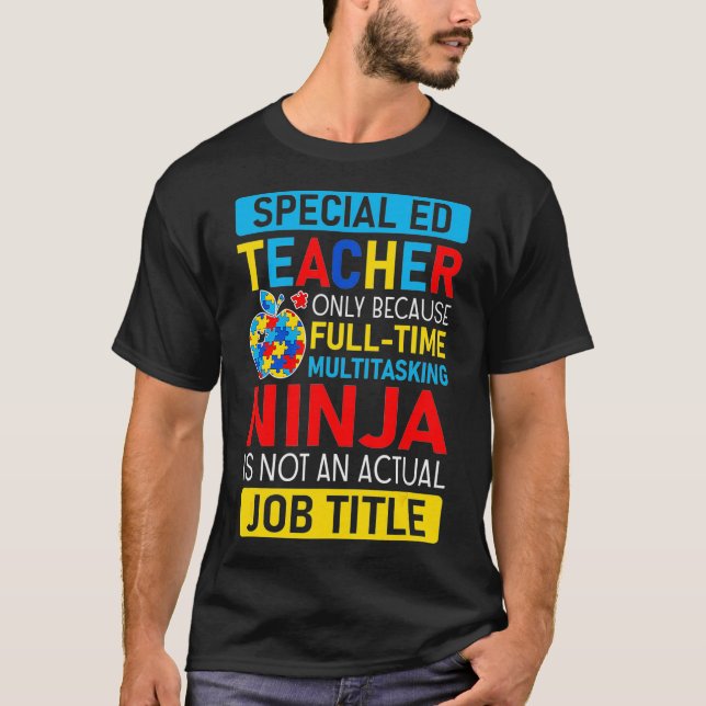 Special Education Teacher Autism Quote Gift _1  T-Shirt (Front)