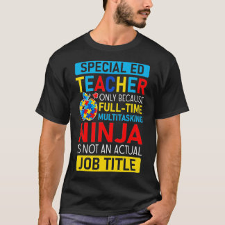 Special Education Teacher Autism Quote Gift T-Shirt