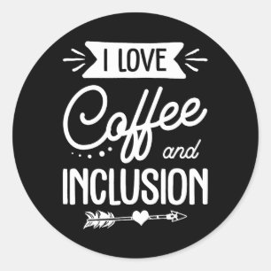 special education teacher i love coffee and inclus classic round sticker