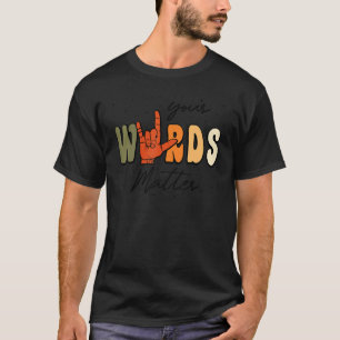 Special Education Teacher Neurodiversity Your Word T-Shirt
