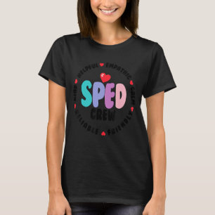 Special Education Teacher PARA Special Ed Crew SPE T-Shirt