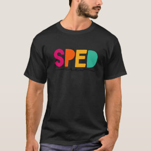 Special Education Teacher PARA Special Ed Crew SPE T-Shirt