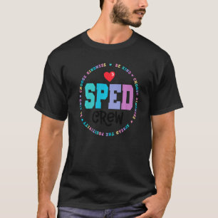 Special Education Teacher PARA Special Ed Crew SPE T-Shirt