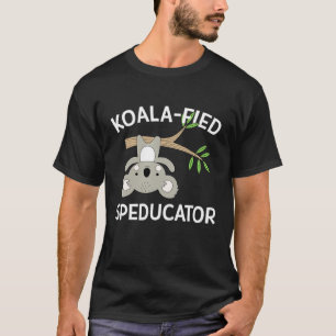 Special Education Teacher Sped Ed Koala Pun T-Shirt
