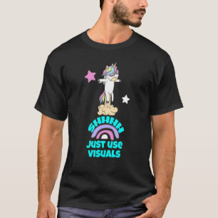 Special Education Teacher Sped Shhh Just Use Vis T-Shirt