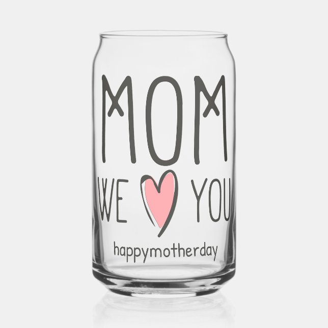 Special for Your Mother Can Glass (Left)