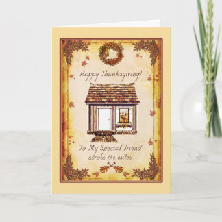 Special Friend Thanksgiving Across the Miles Card