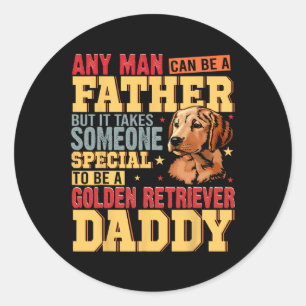 Special Golden Retriever Daddy Fathers Day Dog Lov Classic Round Sticker