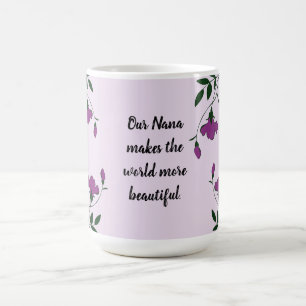 Special Nana Makes World Beautiful Purple Floral Coffee Mug