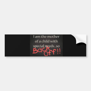 Special Needs Mother Back Off Bumper Sticker