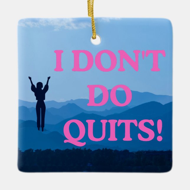 Special Order I Don't Quits, Mountain Ornament (Front)