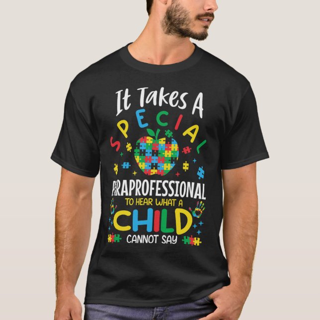 Special Paraprofessional Autism Awareness Teacher  T-Shirt (Front)