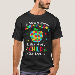 Special Paraprofessional Autism Awareness Teacher T-Shirt