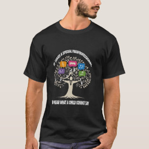 Special Paraprofessional Autism Awareness Teacher T-Shirt