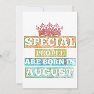 Special People Are Born In August- August Birthday Invitation