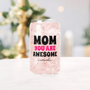 Special Personalised Mum You Are Awesome Gift Can Glass