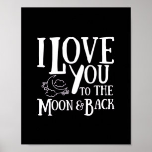 Special Someone I Love You To The Moon And Back He Poster