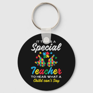 Special Teacher To Hear Child Cant Say Autism Awar Key Ring