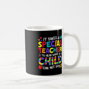 Special Teacher To Hear What A Child Autism Awaren Coffee Mug