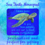 Spectacular Sea Turtle with Nature Quote and Name Mouse Mat<br><div class="desc">A majestic sea turtle floats in an ocean of amazingly beautiful rich blues,  including sapphire,  cobalt,  and aqua. There is a name template above the turtle and a nature quote below. The quote reads: If you love nature,  you are apt to find beauty everywhere.</div>