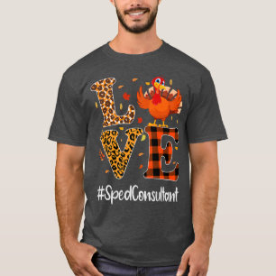 Sped Consultant Love Thanksgiving Leopard Turkey A T-Shirt