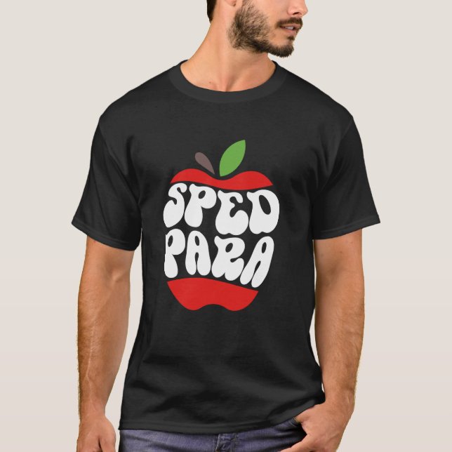 SPED PARA Special Education Paraprofessional Parae T-Shirt (Front)