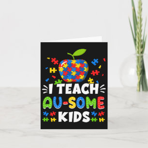 Sped Special Education I Teach Au-some Kids Rainbo Card