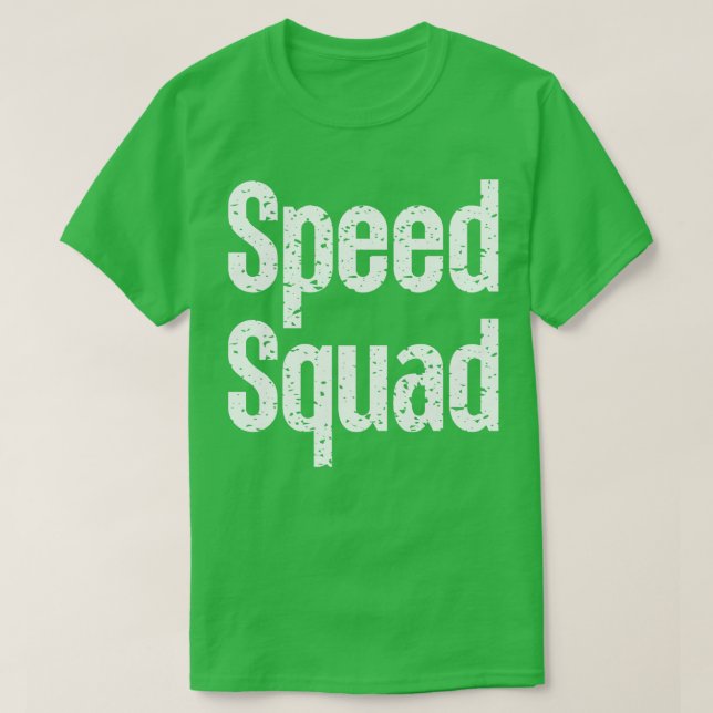 Sped Squad 1 T-Shirt (Design Front)