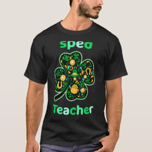 Sped Teacher Funny St Patrick's Day T-Shirt