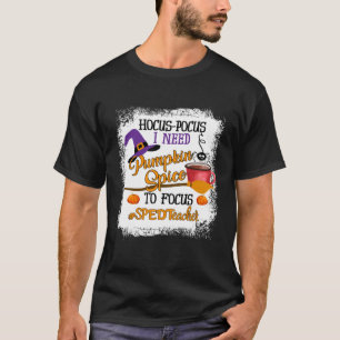Sped Teacher Hocus Pocus I Need Coffee To Focus T-Shirt