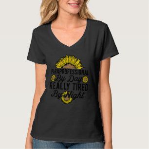 SPED Teacher Paraprofessional By Day Really Tired T-Shirt