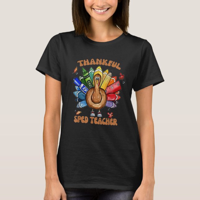 SPED Teacher School Cool Turkey Thankful Grateful  T-Shirt (Front)