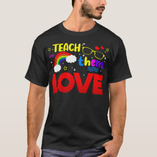 SPED Teacher Teach Them Love T-Shirt