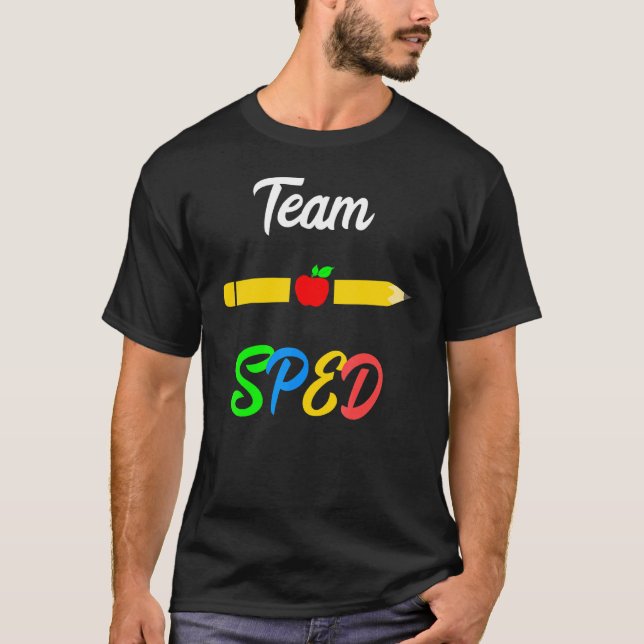 Sped Teacher Team Appreciation Day Special Educati T-Shirt (Front)