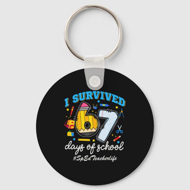 Sped Teacherlife I Survived 67 Days Of School Funn Key Ring (Front)